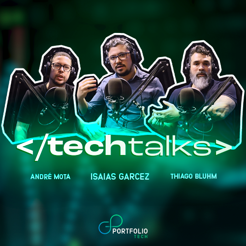 TechTalks: Portfolio Tech estreia videocast sobre tecnologia