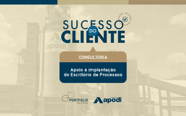 Portfolio Gestão realiza consultoria para implantação de escritório de processos na Cimento Apodi